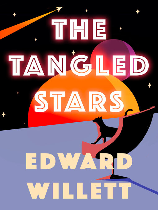 Title details for The Tangled Stars by Edward Willett - Available
